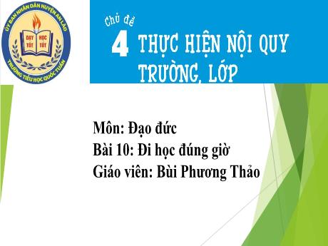 Bài giảng Đạo đức 1 - Bài 10: Đi học đúng giờ - Bùi Phương Thảo