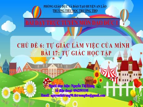 Bài giảng Đạo đức 1 (Kết nối tri thức) - Bài 17: Tự giác học tập - Nguyễn Thị Trang