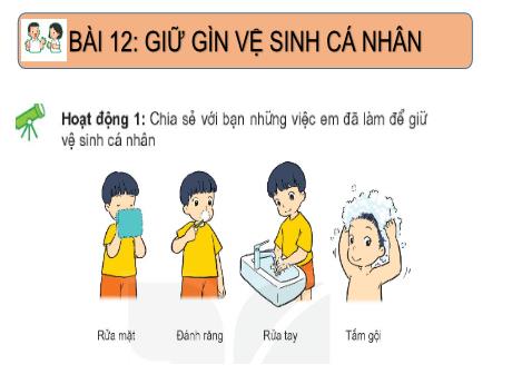 Bài giảng Hoạt động trải nghiệm 1 (Kết nối tri thức) - Bài 12: Giữ vệ sinh cá nhân