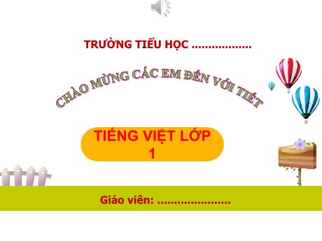 Bài giảng môn Tiếng Việt  1 - Bài 36: Om, ôm, ơm
