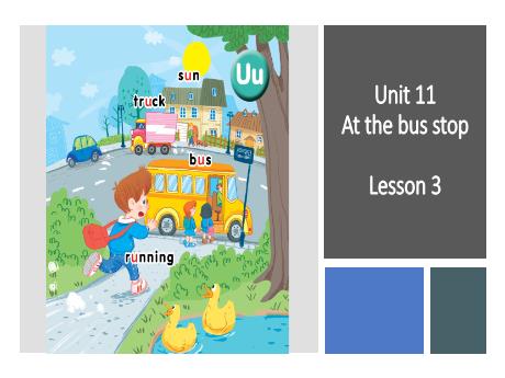 Bài giảng Tiếng Anh 1 - Unit 11: At the bus stop - Lesson 3 - Period 3