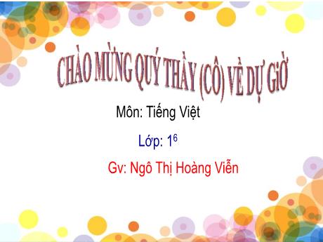 Bài giảng Tiếng Việt 1 - Bài 34: Am, ăm, âm - Ngô Thị Hoàng Viễn