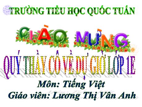 Bài giảng Tiếng Việt 1 - Bài 5: Cây liễu dẻo dai - Lương Thị Vân Anh