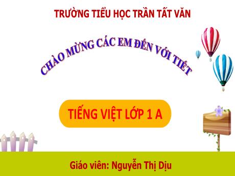 Bài giảng Tiếng Việt 1 - Bài 56: Ep, êp, ip, up - Nguyễn Thị Dịu