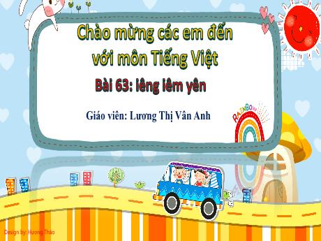 Bài giảng Tiếng Việt 1 - Bài 63: Iêng, iêm, yên - Lương Thị Vân Anh