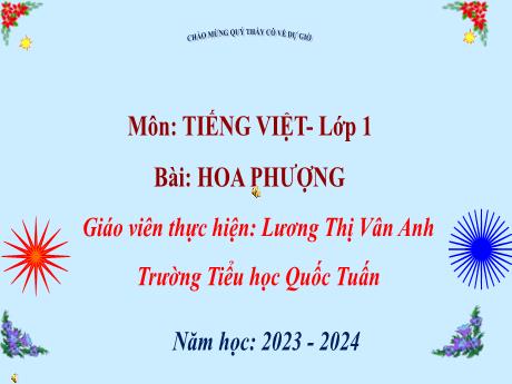 Bài giảng Tiếng Việt 1 - Bài: Hoa phượng - Lương Thị Vân Anh