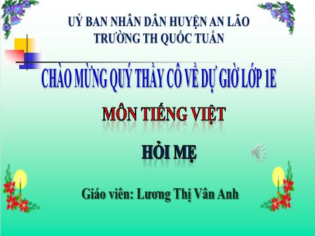 Bài giảng Tiếng Việt 1 - Bài: Hỏi mẹ - Lương Thị Vân Anh