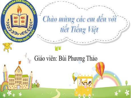 Bài giảng Tiếng Việt 1 (Kết nối tri thức) - Bài 33: En, ên, in, un - Bùi Phương Thảo