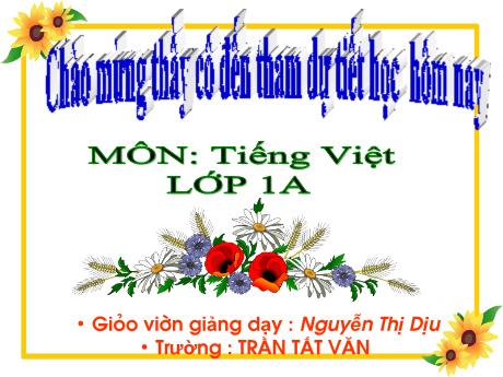 Bài giảng Tiếng Việt 1 (Kết nối tri thức) - Bài 57: Anh, ênh, inh (Tiết 1+2) - Nguyễn Thị Dịu