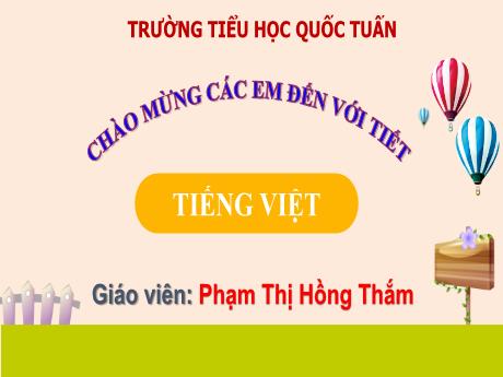 Bài giảng Tiếng Việt 1 (Kết nối tri thức) - Bài 71: Ươc, ươt - Phạm Thị Hồng Thắm
