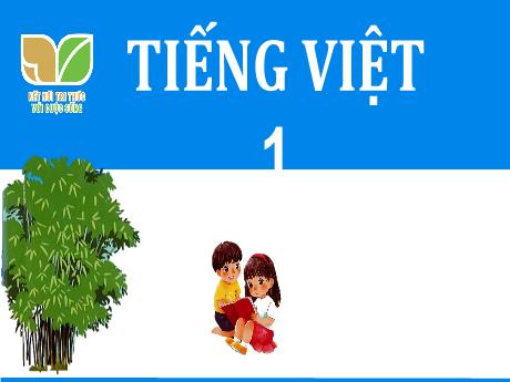 Bài giảng Tiếng Việt 1 sách Kết nối tri thức - Bài 60: Ong, ông, ung, ưng