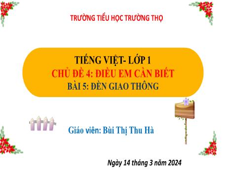 Bài giảng Tiếng Việt Lớp 1 - Bài 5: Đèn giao thông - Năm học 2023-2024 - Bùi Thị Thu Hà