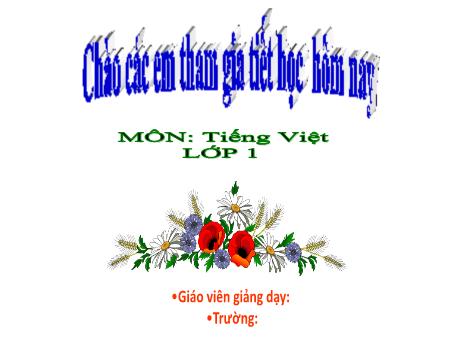 Bài giảng Tiếng Việt Lớp 1 (Kết nối tri thức) - Chủ đề 8 - Bài 4: Ruộng bậc thang ở Sa Pa