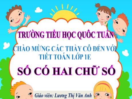Bài giảng Toán 1 - Số có hai chữ số - Lương Thị Vân Anh