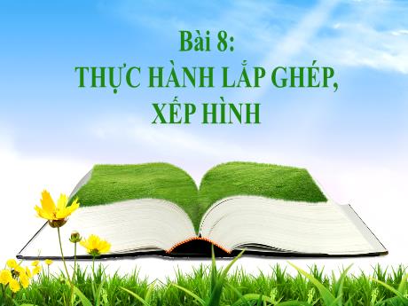 Bài giảng Toán Lớp 1 - Bài 8: Thực hành lắp , ghép xếp hình (Tiết 1)