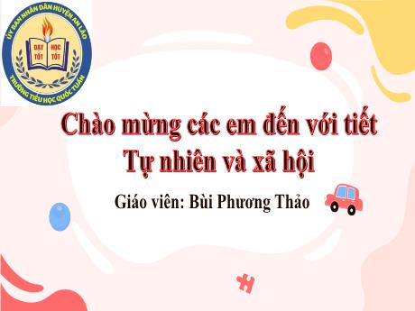 Bài giảng Tự nhiên và Xã hội 1 - Bài 9: Ôn tập chủ đề trường học (Tiết 3) - Bùi Phương Thảo