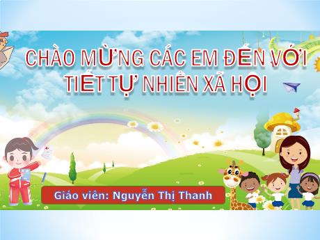 Bài giảng Tự nhiên và xã hội 1(Kết nối tri thức) - Bài 4: An toàn khi sử dụng đồ dùng trong nhà - Nguyễn Thị Thanh